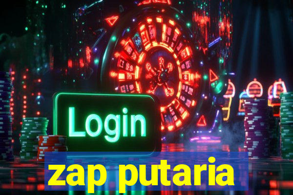 zap putaria